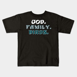 God. Family. Birds. Kids T-Shirt